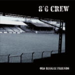 8°6 CREW – Old reggae friends LP