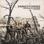 SWINGO PORKIES – Résurgence du passé, répétition 83 EP (Banlieue grise)