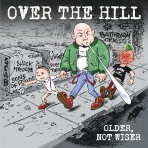 OVER THE HILL – Older, not wiser LP